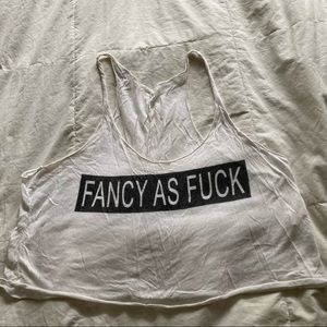 Fancy as f*ck one size tank